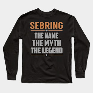 SEBRING The Name The Myth The Legend Long Sleeve T-Shirt
